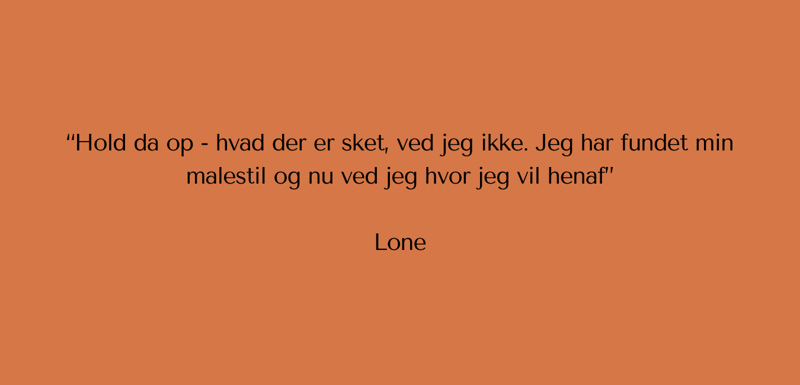 Lone har fundet sin malestil